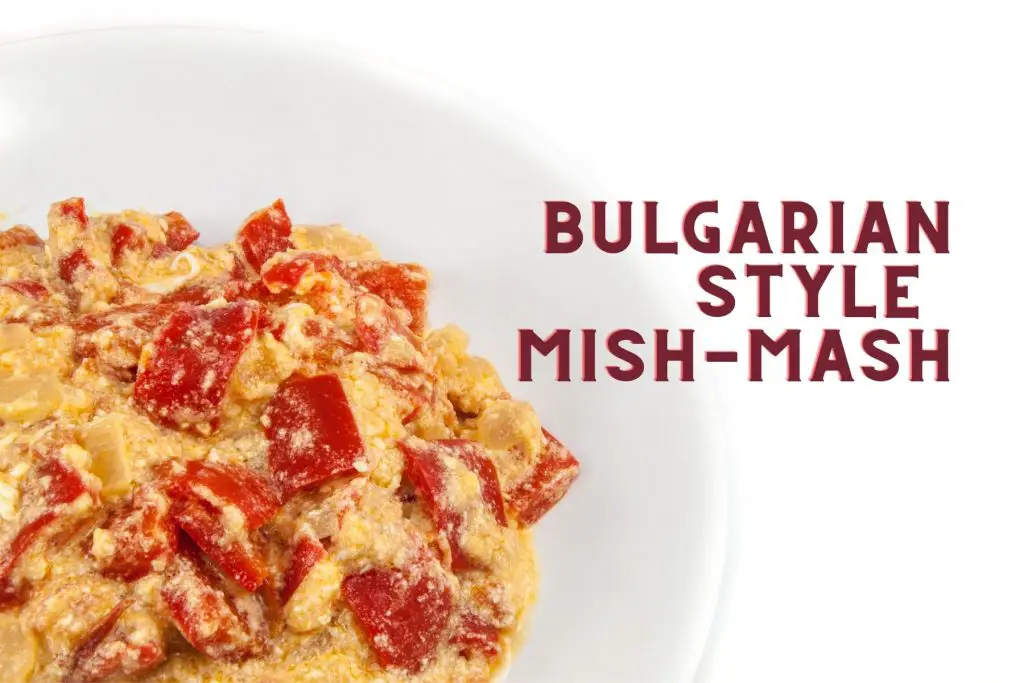 bulgarian style egg Mish-Mash