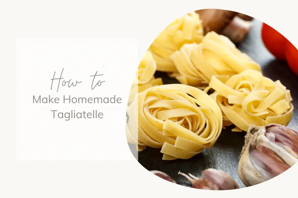 how to make homemade tagliatelli