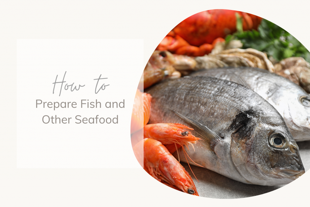 how to prepare fish and other seafood