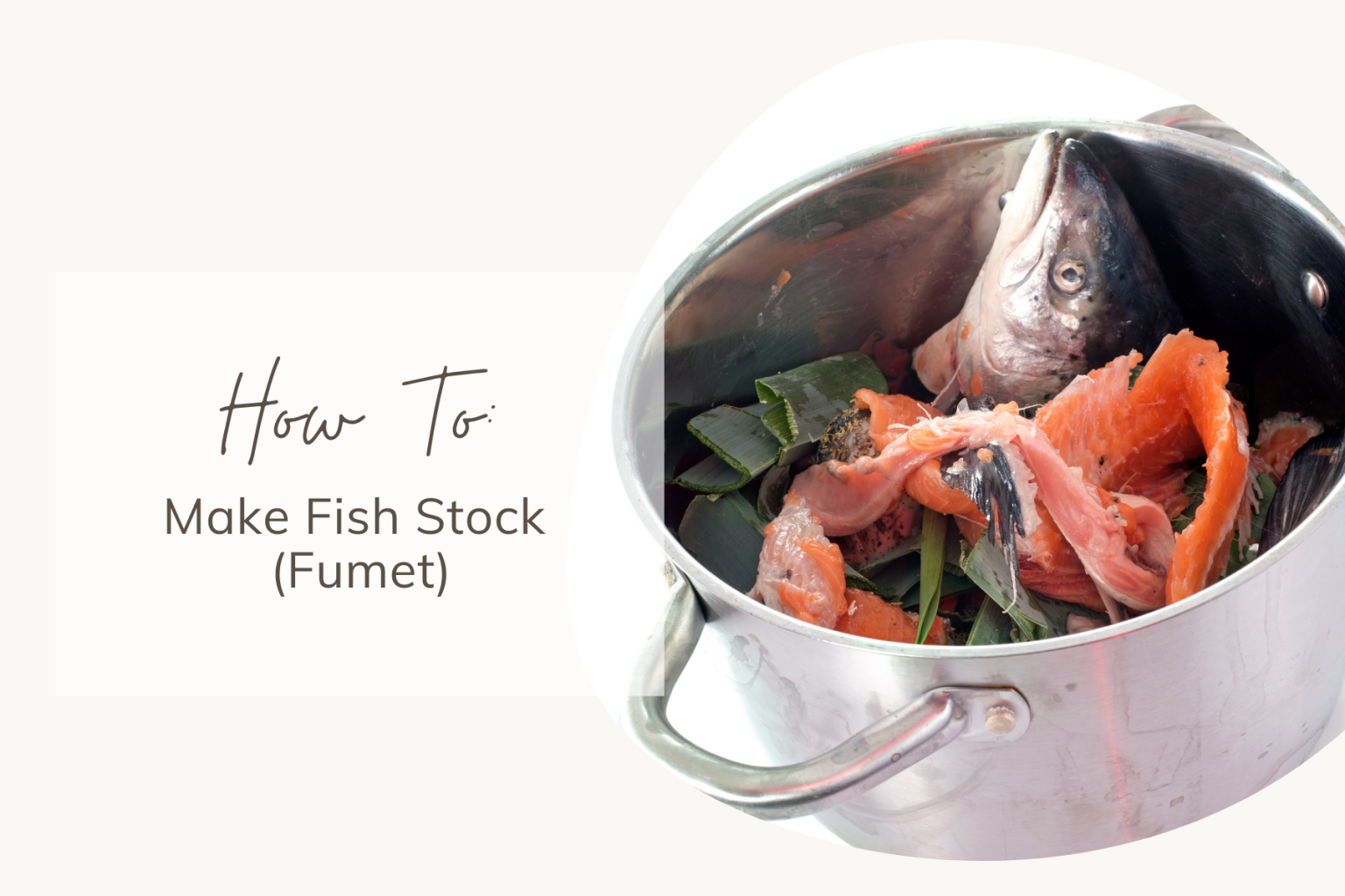 How to Make Fish Stock (Fumet) Share My Kitchen