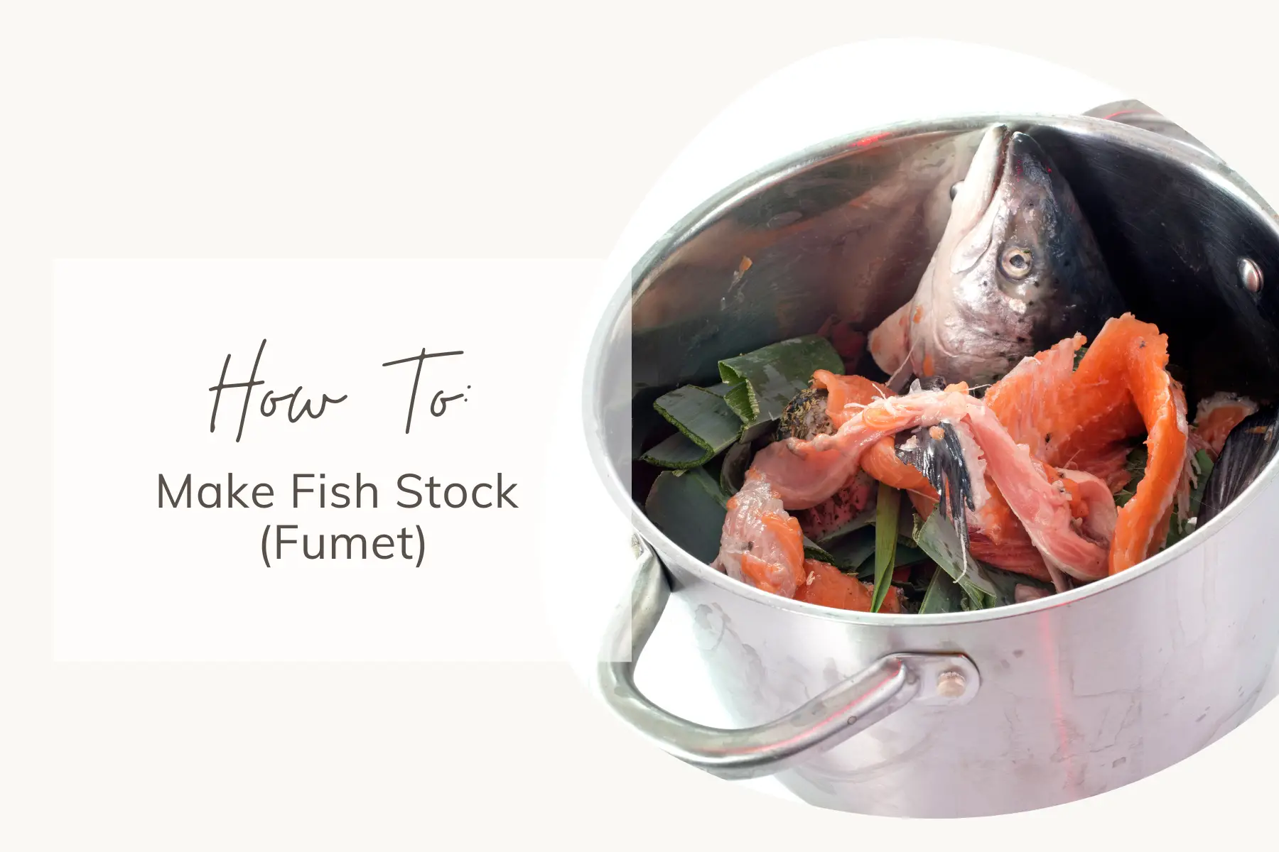 How to Make Fish Stock (Fumet)