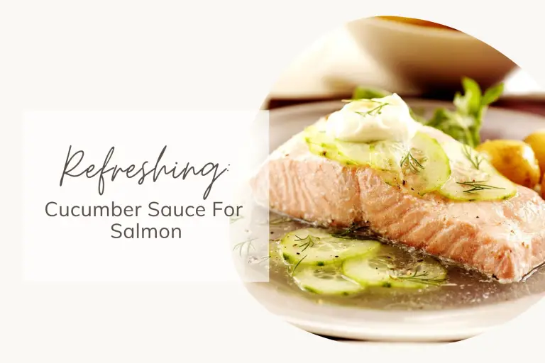 Refreshing Cucumber Sauce For Salmon