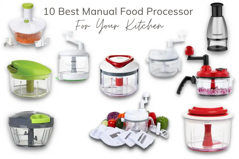 10 Best Manual Food Processor For Your Kitchen