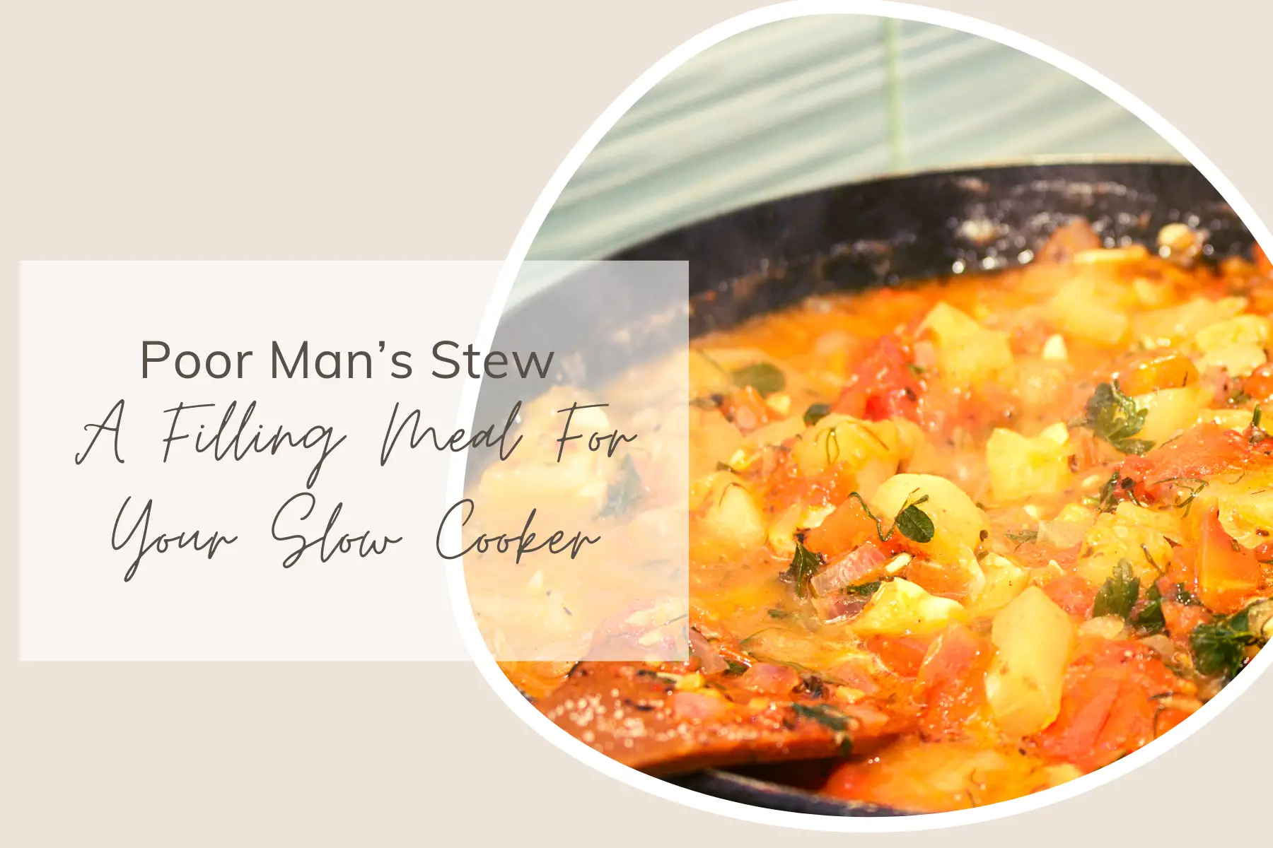 Poor Man’s Stew- A Filling Meal For Your Slow Cooker