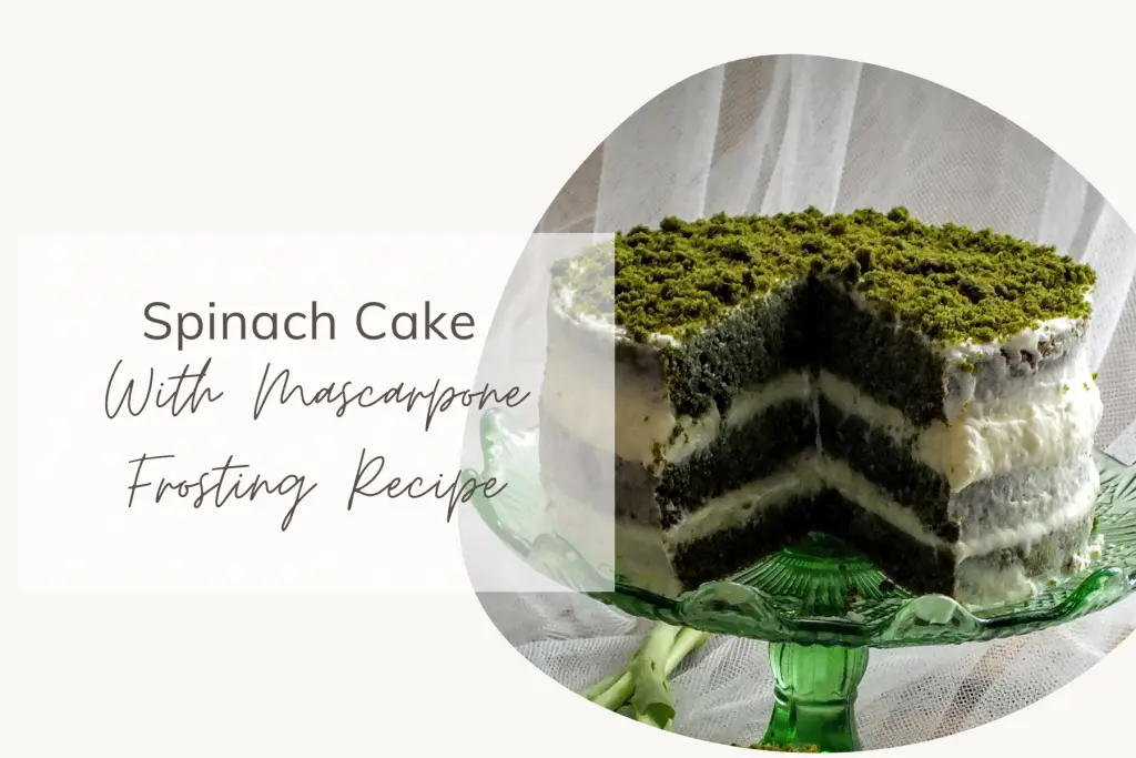 Spinach Cake With Mascarpone Frosting Recipe