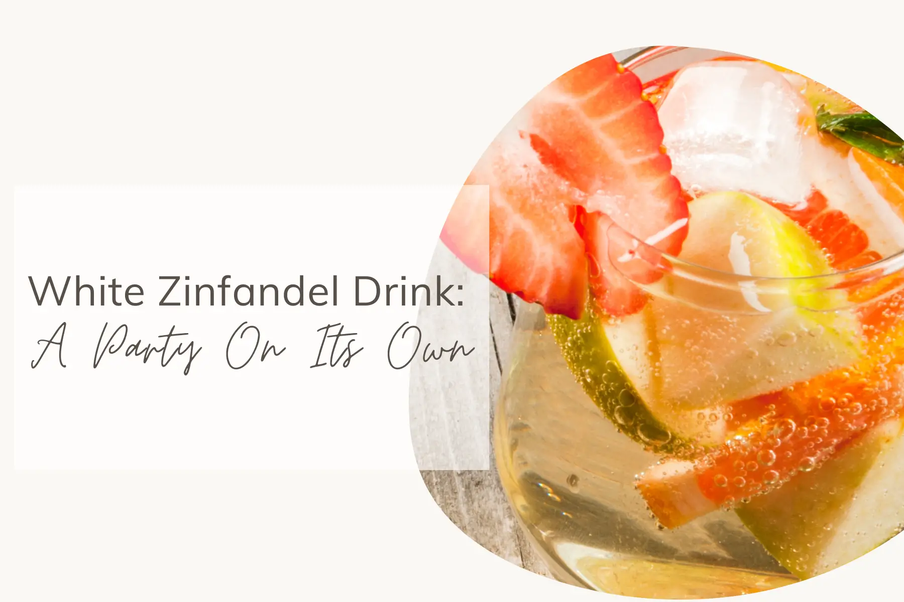 White Zinfandel Drink: A Party On Its Own