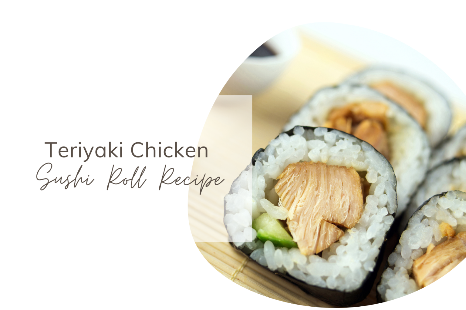 Chicken Sushi Roll Recipe A Teriyaki Appetizer Share My Kitchen