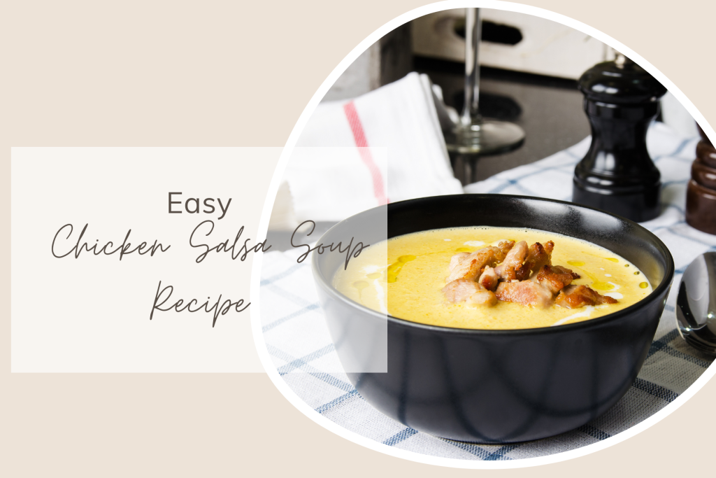 Easy Chicken Salsa Soup Recipe