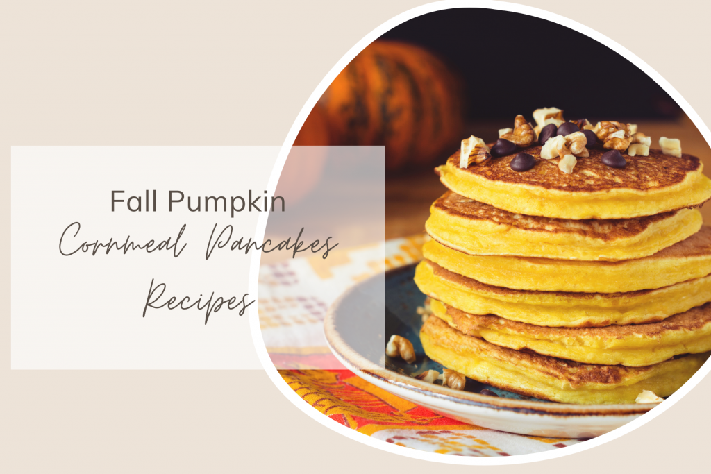 Fall Pumpkin Cornmeal Pancakes Recipe