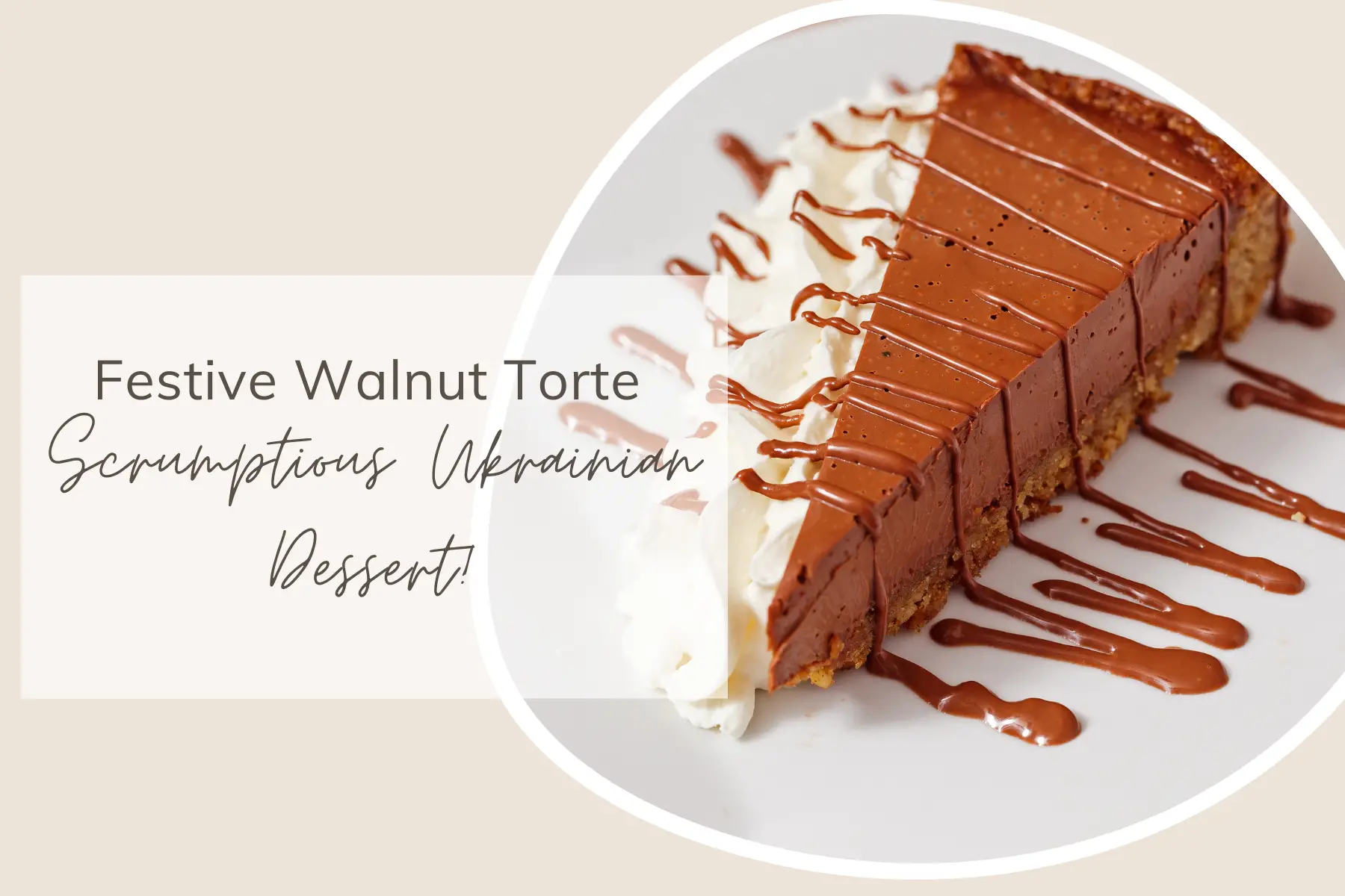 Festive Walnut Torte - Scrumptious Ukrainian Dessert!