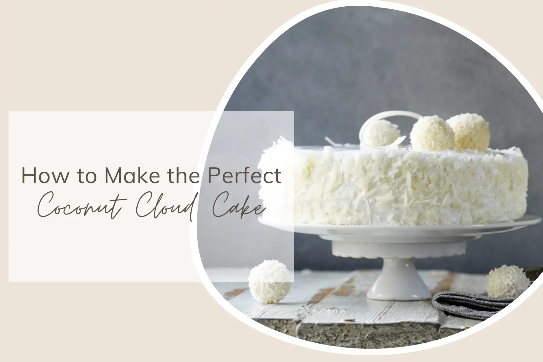 How to Make the Perfect Coconut Cloud Cake