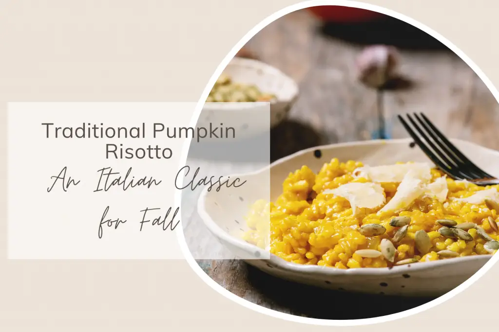Traditional Pumpkin Risotto An Italian Classic for Fall