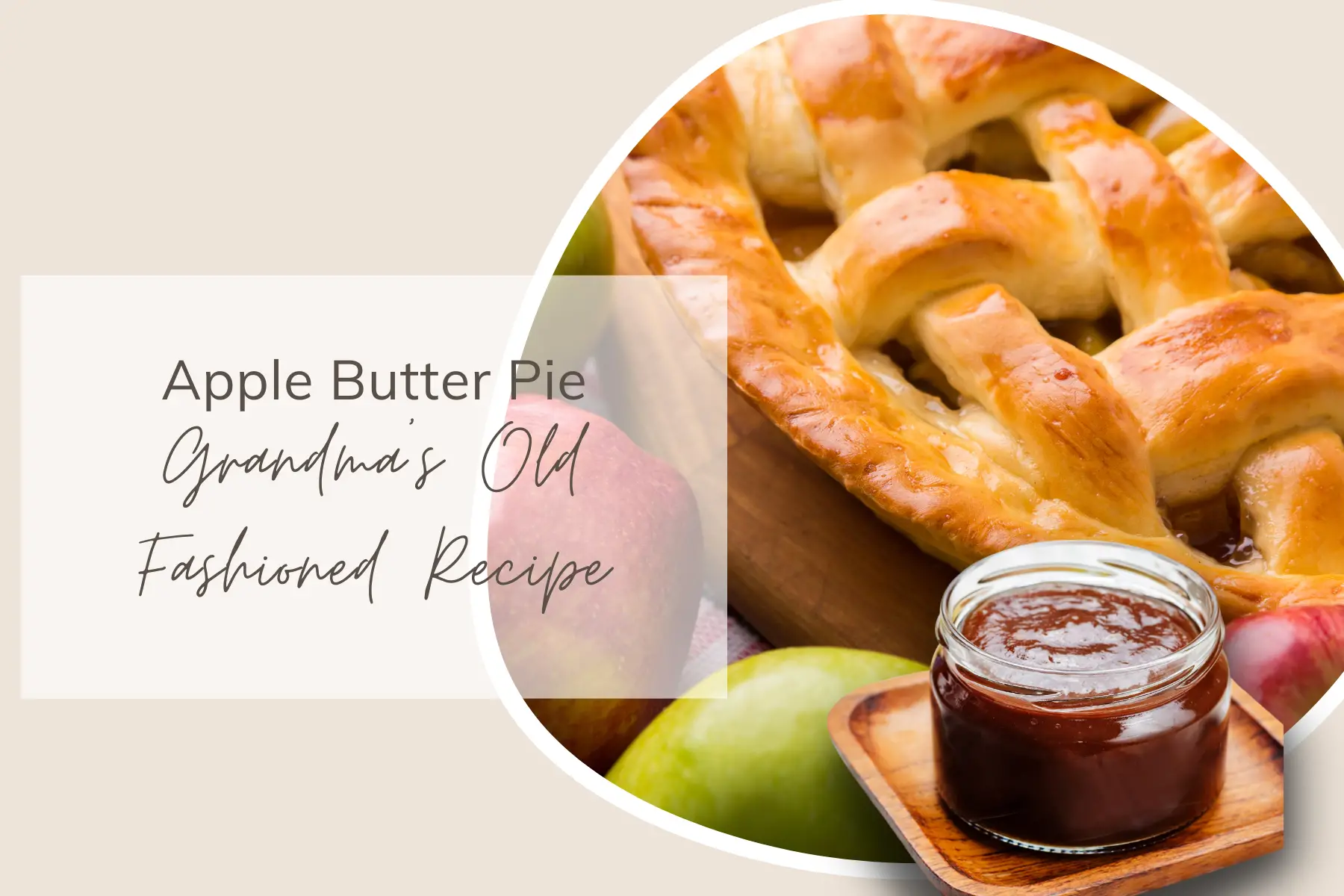 Apple Butter Pie: Grandma’s Old Fashioned Recipe