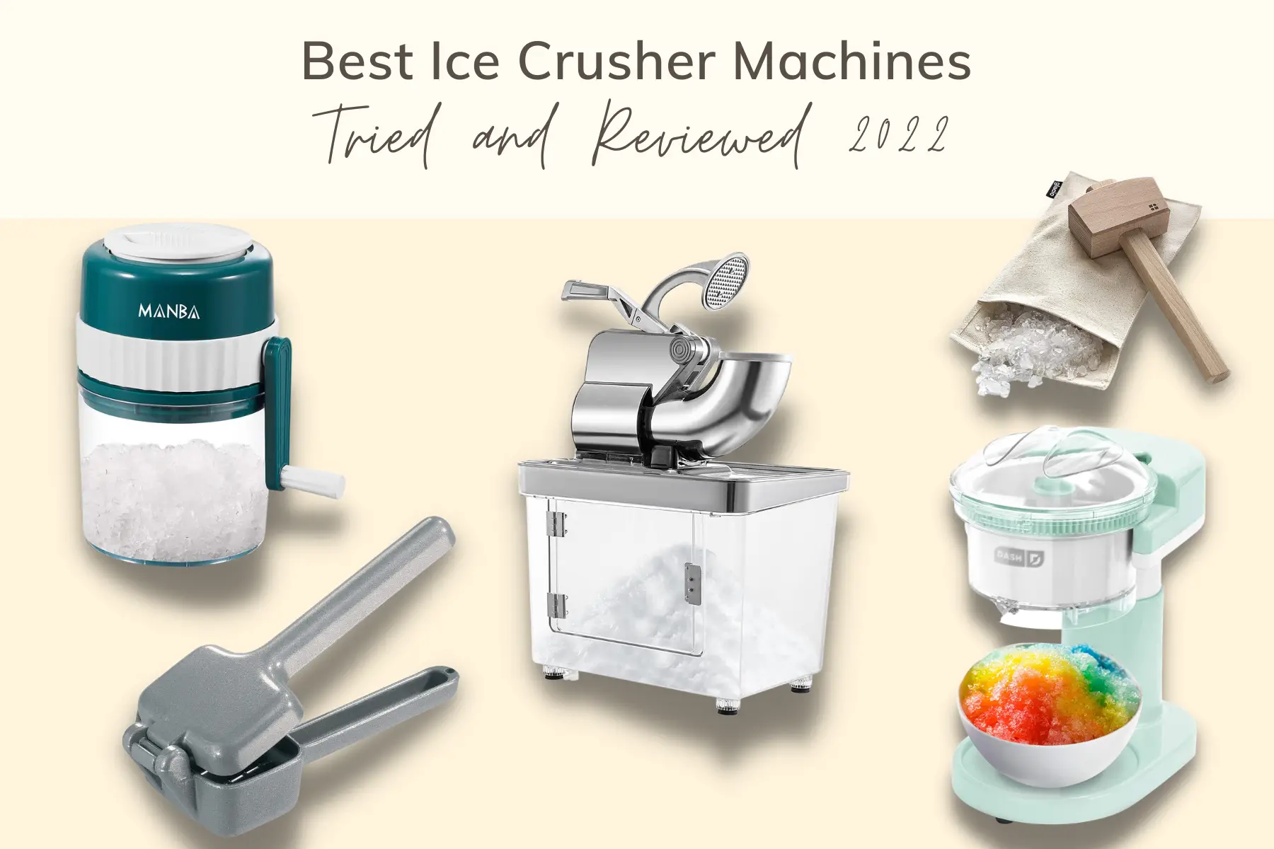 Best Ice Crusher Machines Tried and Reviewed 2022