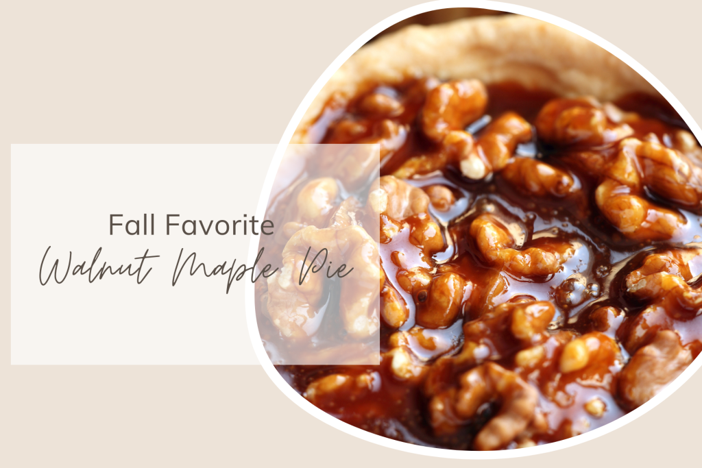 Fall Favorite Walnut Maple Pie