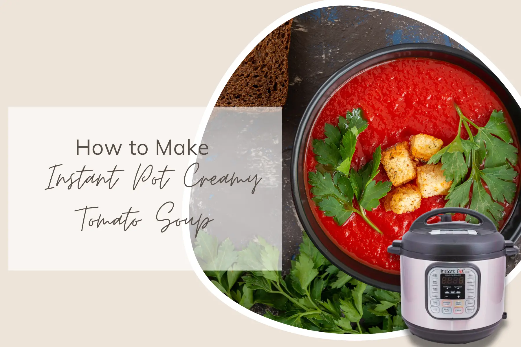 How to Make Instant Pot Creamy Tomato Soup