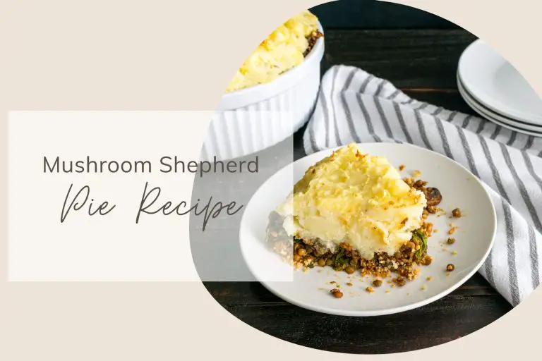 Mushroom Shepherd’s Pie Recipe