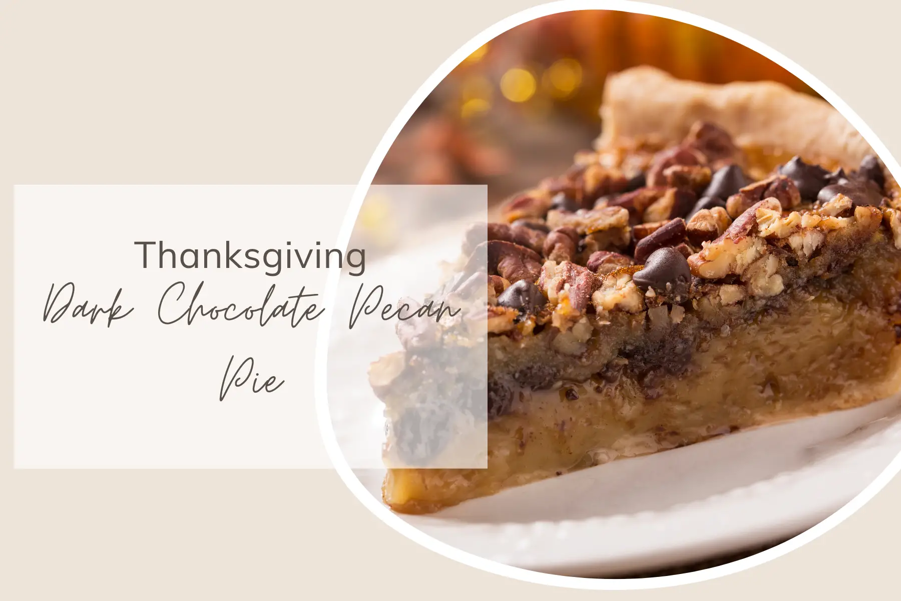 Thanksgiving Dark Chocolate Pecan Pie
